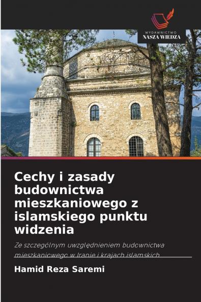 Cechy i zasady budownictwa mieszkaniowego z islamskiego punktu widzenia