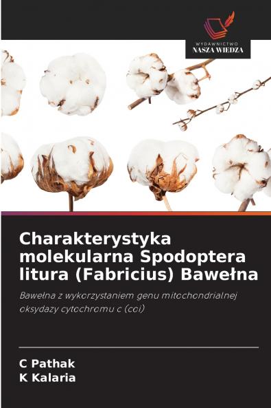 Charakterystyka molekularna Spodoptera litura (Fabricius) Bawełna