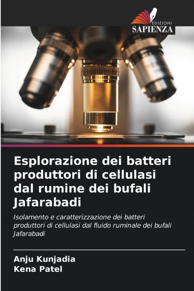 Esplorazione dei batteri produttori di cellulasi dal rumine dei bufali Jafarabadi