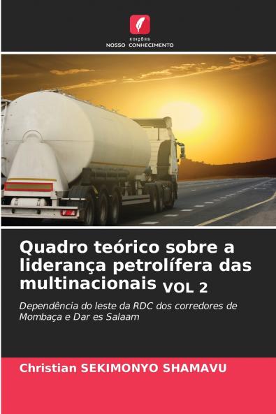 Quadro teórico sobre a liderança petrolífera das multinacionais VOL 2