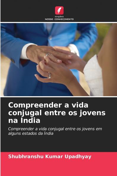 Compreender a vida conjugal entre os jovens na Índia
