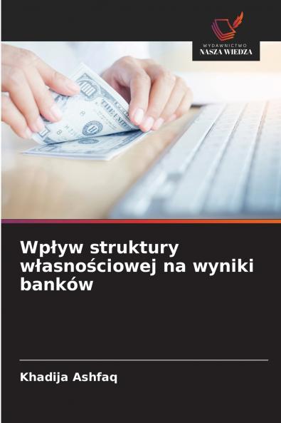 Wpływ struktury własnościowej na wyniki banków
