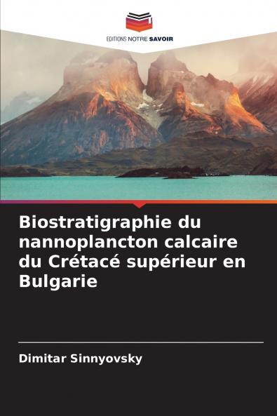 Biostratigraphie du nannoplancton calcaire du Crétacé supérieur en Bulgarie