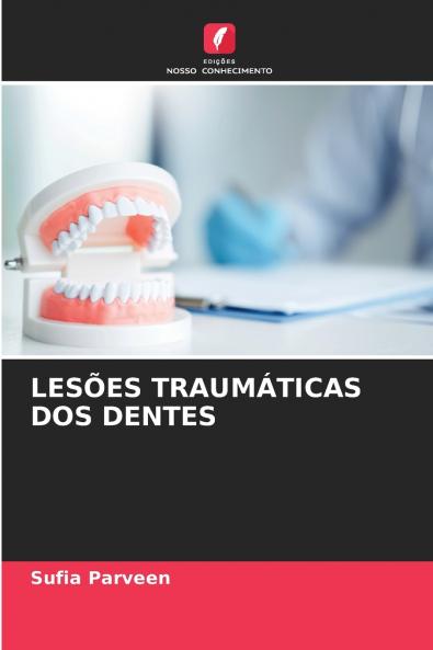 LESÕES TRAUMÁTICAS DOS DENTES