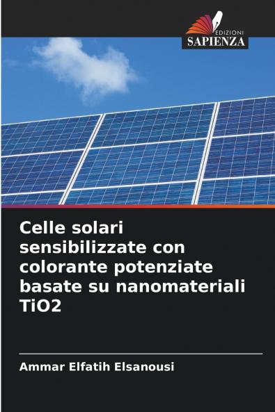 Celle solari sensibilizzate con colorante potenziate basate su nanomateriali TiO2