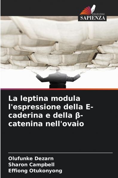 La leptina modula l'espressione della E-caderina e della β-catenina nell'ovaio