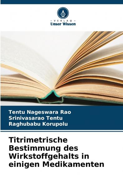 Titrimetrische Bestimmung des Wirkstoffgehalts in einigen Medikamenten