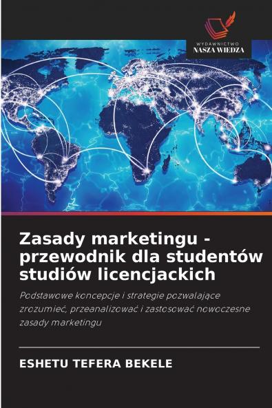 Zasady marketingu - przewodnik dla studentów studiów licencjackich