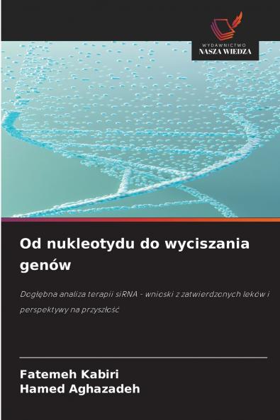 Od nukleotydu do wyciszania genów