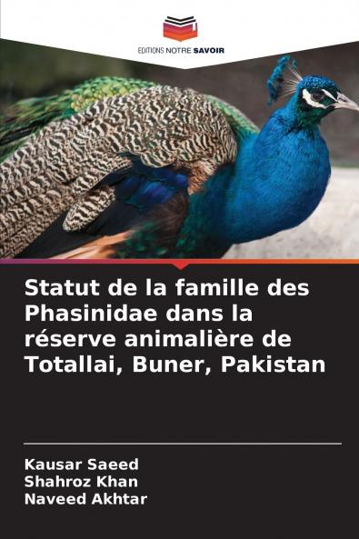 Statut de la famille des Phasinidae dans la réserve animalière de Totallai Buner Pakistan