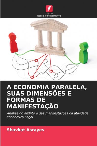 A ECONOMIA PARALELA SUAS DIMENSÕES E FORMAS DE MANIFESTAÇÃO