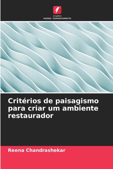 Critérios de paisagismo para criar um ambiente restaurador