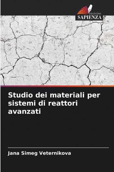 Studio dei materiali per sistemi di reattori avanzati