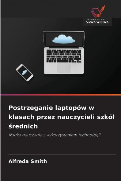 Postrzeganie laptopów w klasach przez nauczycieli szkół średnich