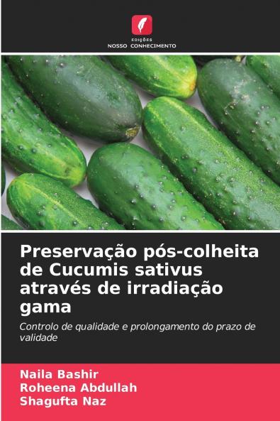 Preservação pós-colheita de Cucumis sativus através de irradiação gama