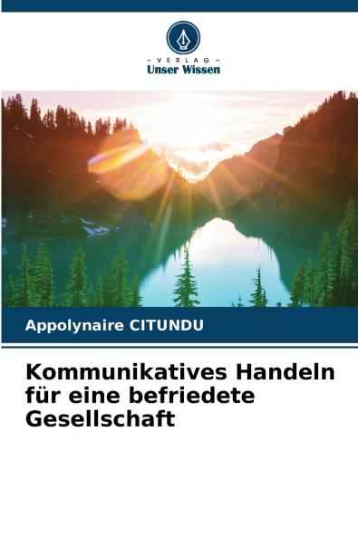 Kommunikatives Handeln für eine befriedete Gesellschaft