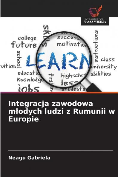 Integracja zawodowa młodych ludzi z Rumunii w Europie