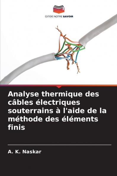 Analyse thermique des câbles électriques souterrains à l'aide de la méthode des éléments finis
