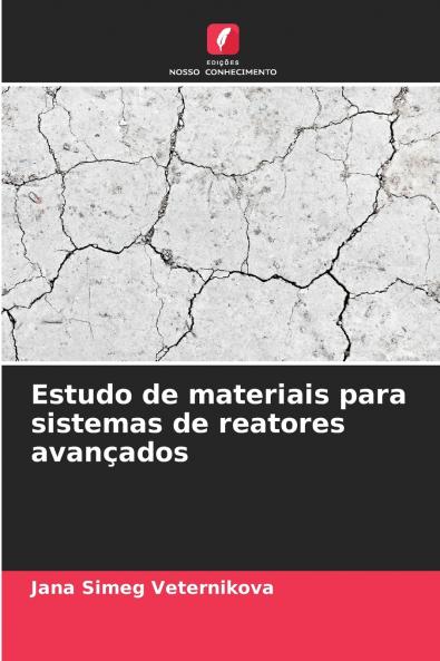 Estudo de materiais para sistemas de reatores avançados