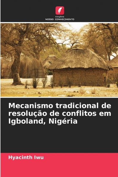 Mecanismo tradicional de resolução de conflitos em Igboland Nigéria