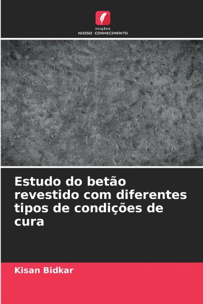 Estudo do betão revestido com diferentes tipos de condições de cura