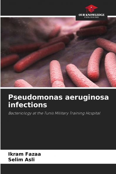 Pseudomonas aeruginosa infections