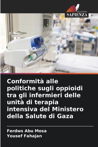 Conformità alle politiche sugli oppioidi tra gli infermieri delle unità di terapia intensiva del Ministero della Salute di Gaza