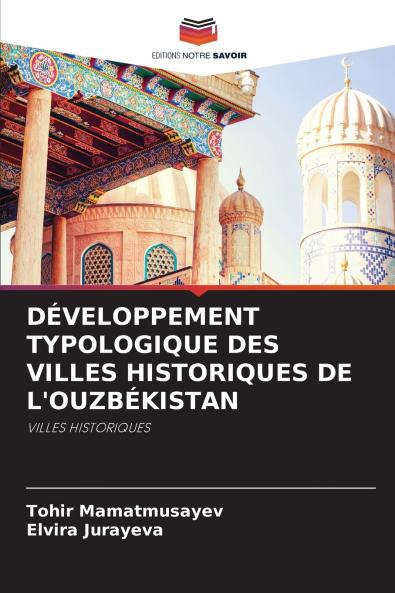 DÉVELOPPEMENT TYPOLOGIQUE DES VILLES HISTORIQUES DE L'OUZBÉKISTAN