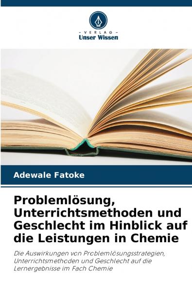 Problemlösung Unterrichtsmethoden und Geschlecht im Hinblick auf die Leistungen in Chemie