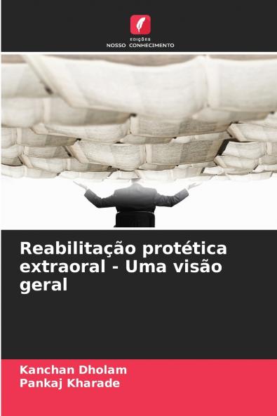 Reabilitação protética extraoral - Uma visão geral