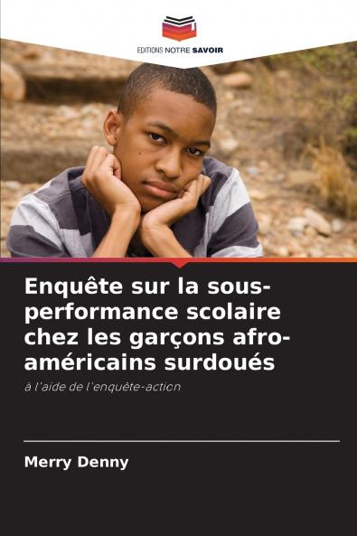 Enquête sur la sous-performance scolaire chez les garçons afro-américains surdoués