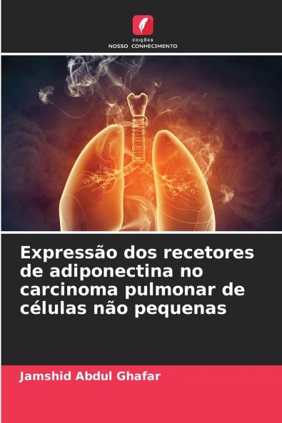 Expressão dos recetores de adiponectina no carcinoma pulmonar de células não pequenas