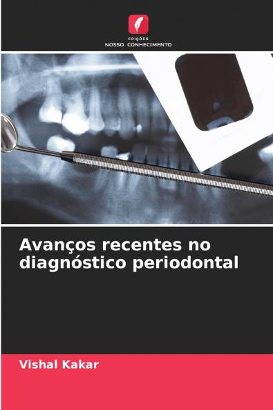 Avanços recentes no diagnóstico periodontal