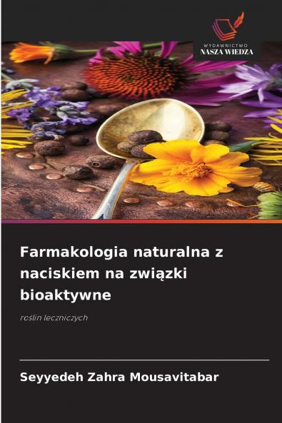 Farmakologia naturalna z naciskiem na związki bioaktywne