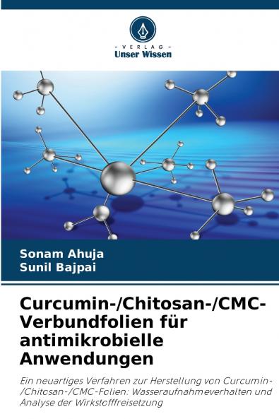 Curcumin-/Chitosan-/CMC-Verbundfolien für antimikrobielle Anwendungen