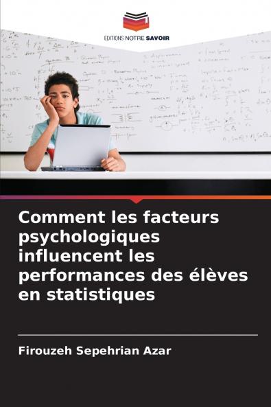 Comment les facteurs psychologiques influencent les performances des élèves en statistiques