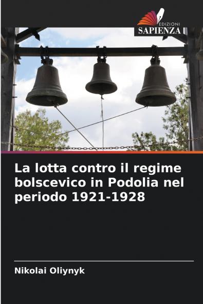 La lotta contro il regime bolscevico in Podolia nel periodo 1921-1928