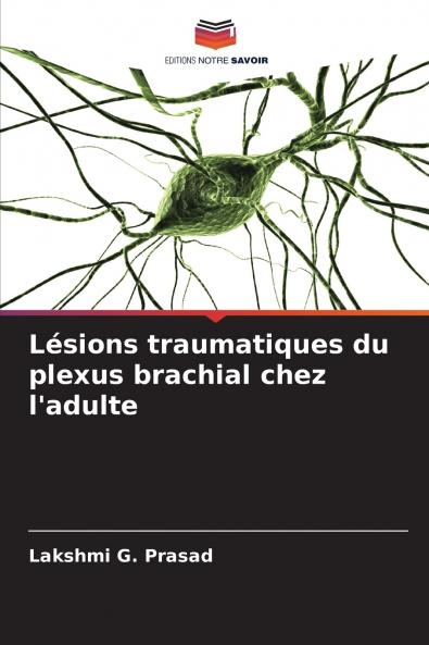 Lésions traumatiques du plexus brachial chez l'adulte