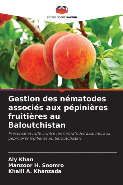 Gestion des nématodes associés aux pépinières fruitières au Baloutchistan