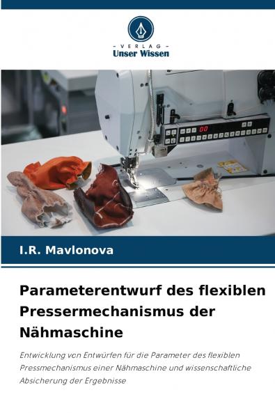 Parameterentwurf des flexiblen Pressermechanismus der Nähmaschine