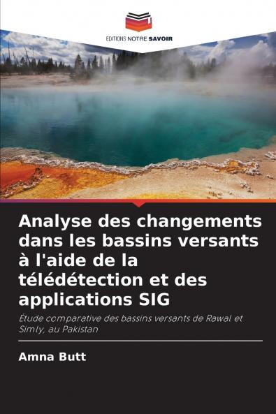 Analyse des changements dans les bassins versants à l'aide de la télédétection et des applications SIG