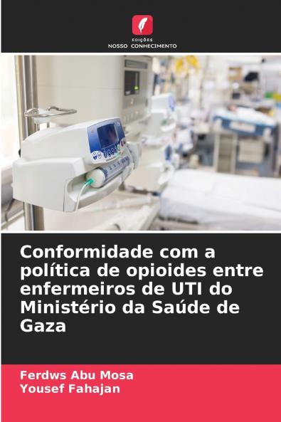 Conformidade com a política de opioides entre enfermeiros de UTI do Ministério da Saúde de Gaza