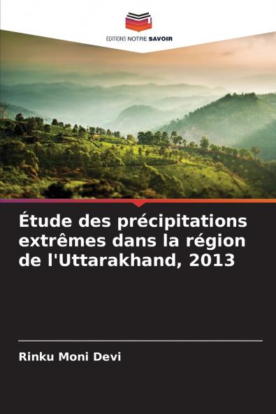 Étude des précipitations extrêmes dans la région de l'Uttarakhand 2013