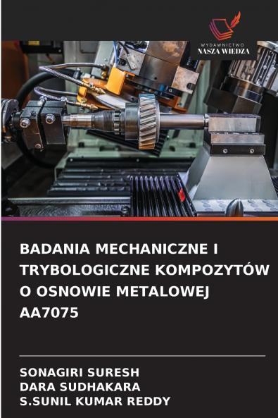 BADANIA MECHANICZNE I TRYBOLOGICZNE KOMPOZYTÓW O OSNOWIE METALOWEJ AA7075