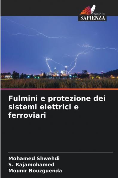 Fulmini e protezione dei sistemi elettrici e ferroviari