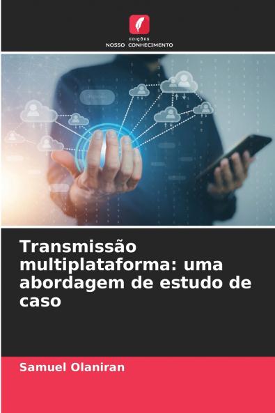 Transmissão multiplataforma