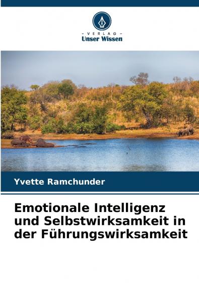 Emotionale Intelligenz und Selbstwirksamkeit in der Führungswirksamkeit