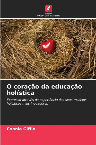 O coração da educação holística
