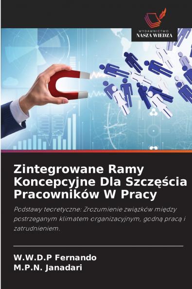 Zintegrowane Ramy Koncepcyjne Dla Szczęścia Pracowników W Pracy