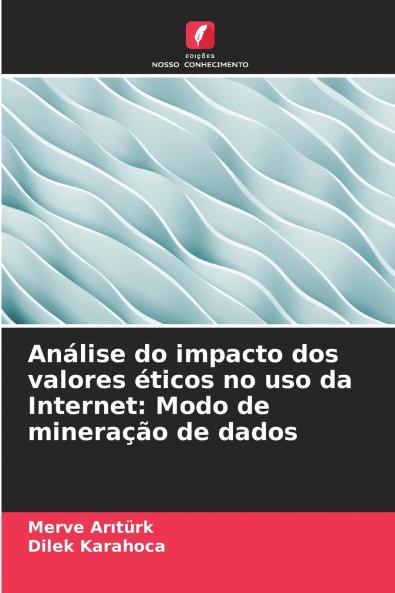 Análise do impacto dos valores éticos no uso da Internet